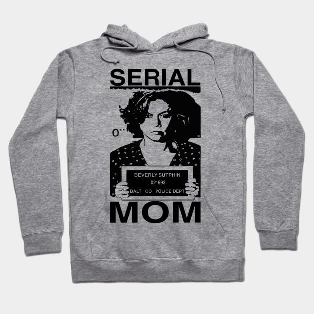 Free Serial Mom Hoodie by Piss_Blood 